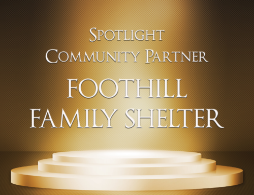 SPOTLIGHT PARTNER – FOOTHILL FAMILY SHELTER